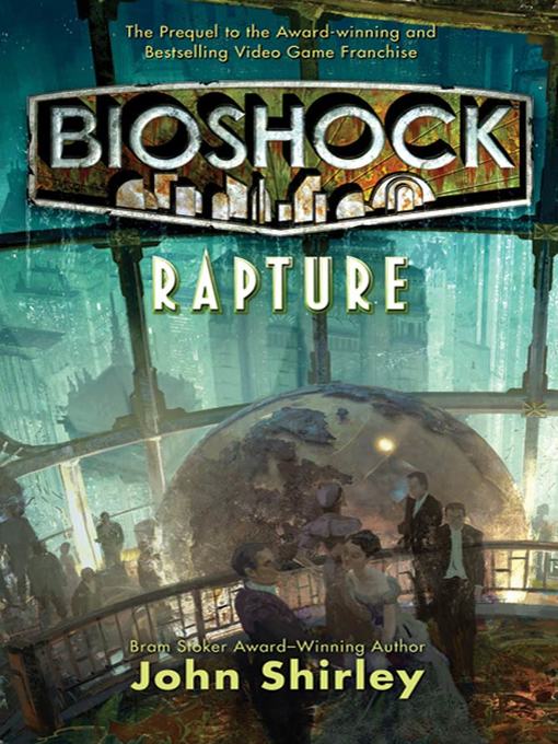 Title details for BioShock by John Shirley - Wait list